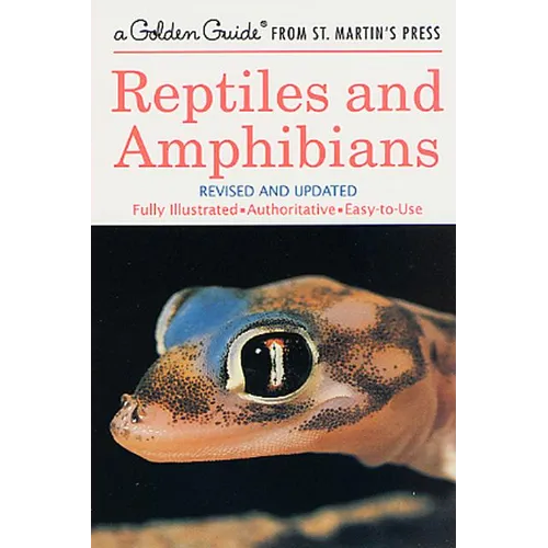 Reptiles and Amphibians: A Fully Illustrated, Authoritative and Easy-To-Use Guide - Paperback
